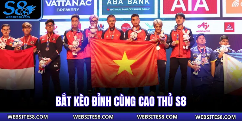 Bắt kèo đỉnh cùng cao thủ S8
