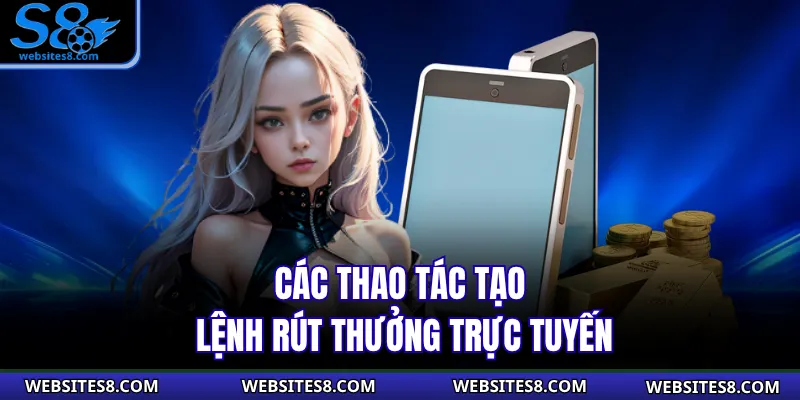 Các thao tác tạo lệnh rút thưởng trực tuyến