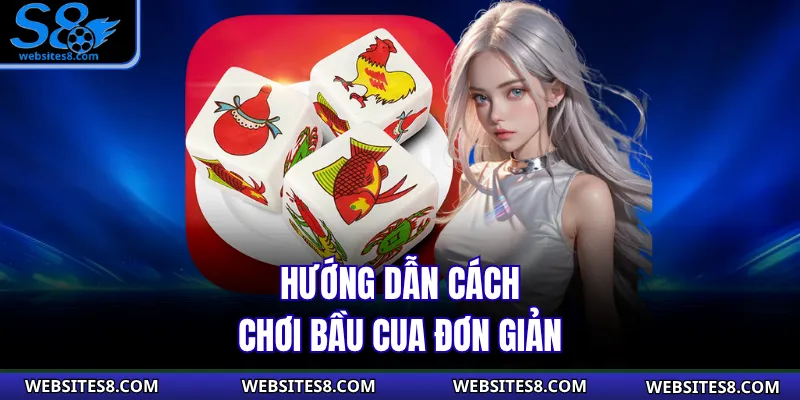 Hướng dẫn cách chơi bầu cua đơn giản